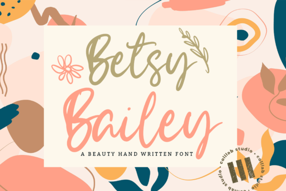 Betsy Bailey: The Sweet Handwritten Font for Modern Design