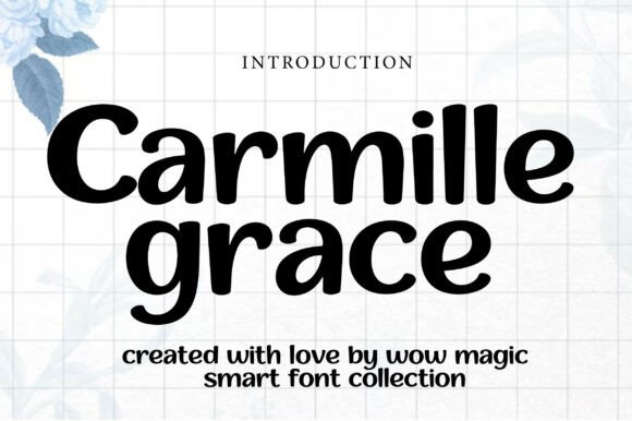 Carmille Grace: A Sweet & Stylish Font for Modern Design