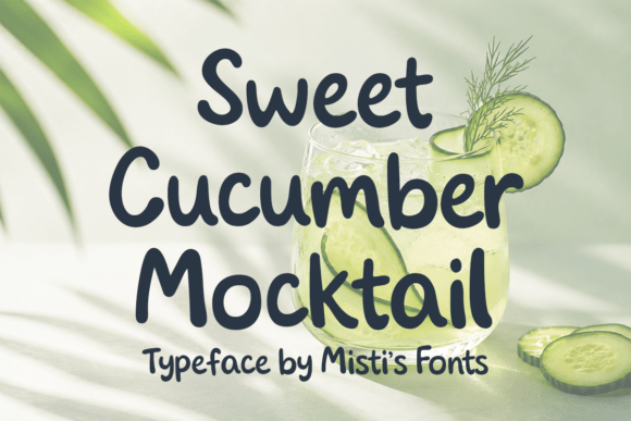 Sweet Cucumber Mocktail: A Bold Font for Playful Design